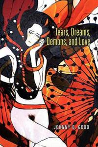 Bokomslag för "Tears, Dreams, Demons, and Love"