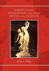 Bokomslag för "Death on the Hellespond and Other Myths and Legends"