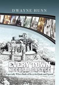 Every Town Needs a Castle