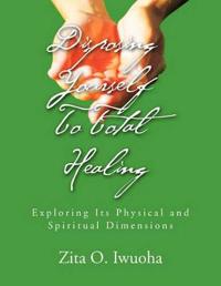 Bokomslag for "Disposing Yourself To Total Healing"