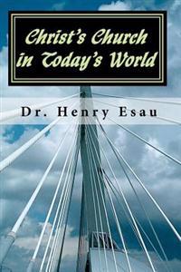 Christ's Church in Today's World