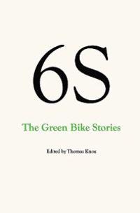 6S, The Green Bike Stories