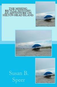 The Missing Bicycle Mystery: An Adventure on Hilton Head Island