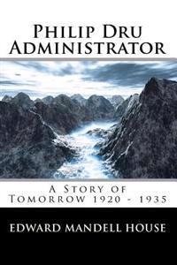 Philip Dru Administrator