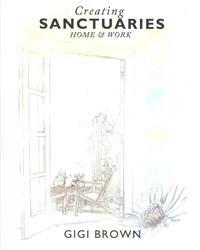 Creating Sanctuaries: Home and Work