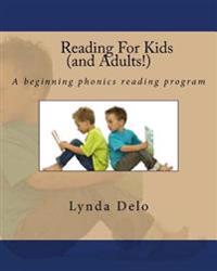 Reading For Kids (and Adults!): A beginning phonics reading program