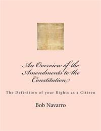 An Overview of the Amendments to the Constitution