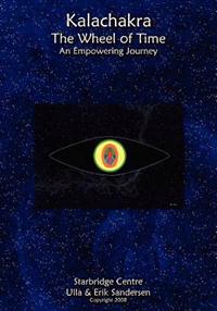 Kalachakra - The Wheel of Time: An Empowering Journey