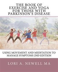 The Book of Exercise and Yoga for Those with Parkinson's Disease