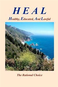 Heal: Healthy, Educated, and Lawful