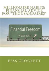 Millionaire Habits: Financial Advice For "Thousandaires"