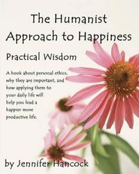 The Humanist Approach to Happiness