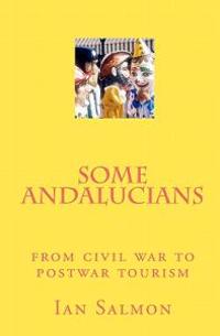 Some Andalucians: from civil war to postwar tourism