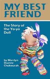 My Best Friend: The Story of the Yo-yo Doll