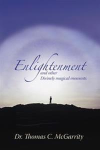 Enlightenment and other Divinely magical moments