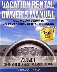 Vrom: Vacation Rental Owner's Manual: Volume 1 Do-it-Yourself Vacation Rental Management