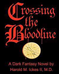 Crossing the Bloodline: A Dark Fantasy Novel