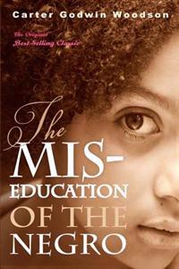 Bokomslag för "The MIS-Education of the Negro"