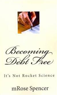 Becoming Debt Free: It's Not Rocket Science
