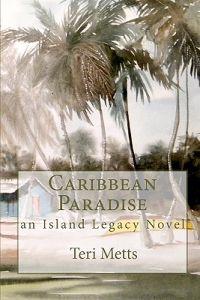 Caribbean Paradise: an Island Legacy Novel