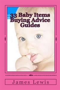 33 Baby Items Buying Advice Guides: Buying Advice for Everything from Before Birth to Two Years