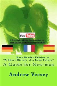 Easy Reader Edition of "A Short History of a Long Future"