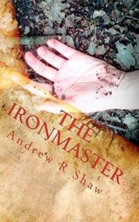 The Ironmaster: The Weald Wood Legends