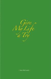 Give My Life A Try