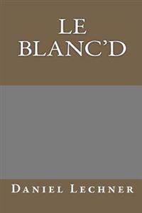 Le Blanc'd