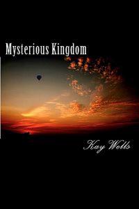 Mysterious Kingdom: How Nostradamus Foresaw Our Age