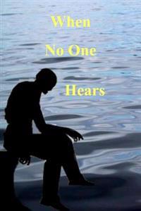When No One Hears