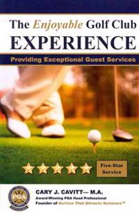 The Enjoyable Golf Club Experience: Providing Exceptional Guest Services