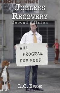 Jobless Recovery: Second Edition