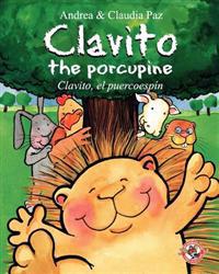 Clavito the porcupine: Clavito, el puercoespin
