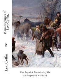 Reminiscences of Levi Coffin