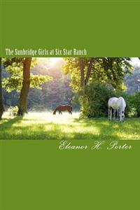 Bokomslag för "The Sunbridge Girls at Six Star Ranch"