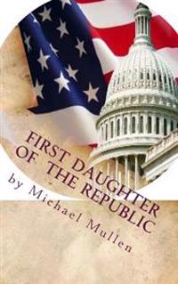 First Daughter of the Republic of the Revolution