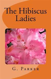The Hibiscus Ladies