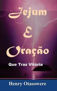 Jejum E Ora��o Que Traz Vit�ria