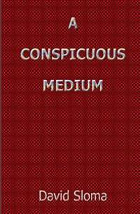 A Conspicuous Medium