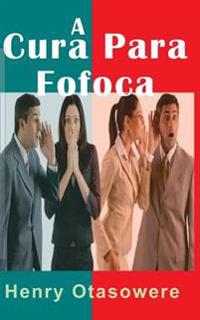 A Cura para Fofoca