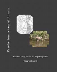 Drawing from a Parallel Universe: Realistic Templates for the Beginning Artist