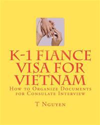 K-1 Fiance Visa for Vietnam: How to Organize Documents for Consulate Interview