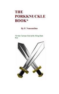 The Porkknuckle Book*: Or, the Curious End of the Morg-Rain War