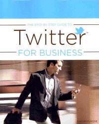 The Step By Step Guide to Twitter for Business