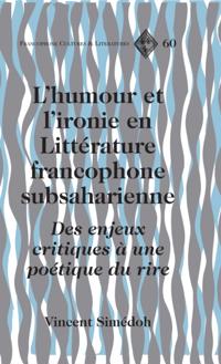 L’humour et l’ironie en Littérature francophone subsaharienne