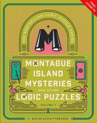Montague Island Mysteries and Other Logic Puzzles