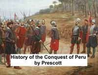 History of the Conquest of Peru