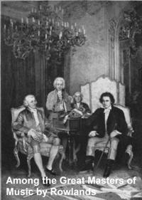 Among the Great Masters of Music