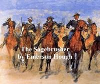 Sagebrusher, A Story of the West